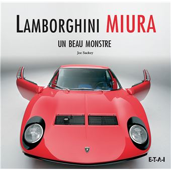 Lamborghini Miura - un beau monstre - relié - Joe Sackey - Achat