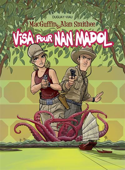 MacGuffin & Alan Smithee - Tome 06 - Visa pour Nan Madol (2024)