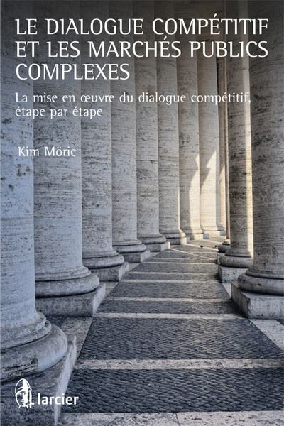 Le dialogue compétitif et les marchés publics complexes La mise en ...
