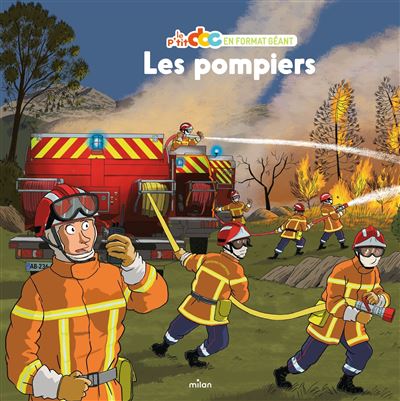 Les pompiers - format géant format geant avec poster - Stéphanie Ledu - Milan Eds - cartonné - Document jeunesse