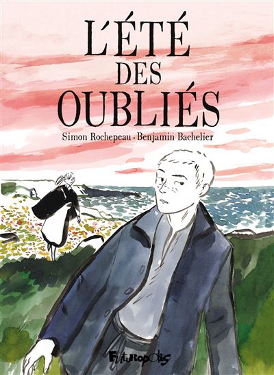 L'été des oubliés - Benjamin Bachelier