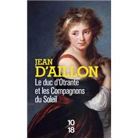 Le Duc d'Otrante et les compagnons du soleil