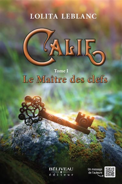 Calie Tome 1 - Le Maître des clefs - Lolita Leblanc - broché