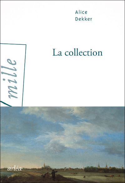 La Collection - Alice Dekker - Arlea - broché - Roman