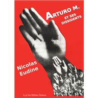 ARTURO M et ses dissidents
