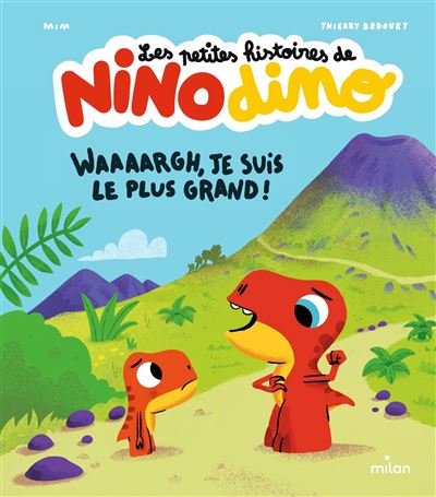 Les Petites Histoires De Nino Dino - Waaaargh, je suis le plus grand !