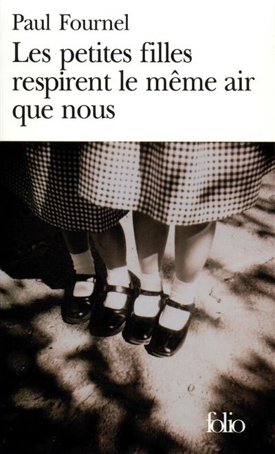 Les petites filles respirent le même air que nous - Paul Fournel - Gallimard - Poche - Livre
