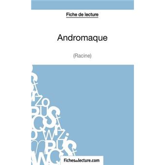 Fiche de lecture : Andromaque de Racine - 1