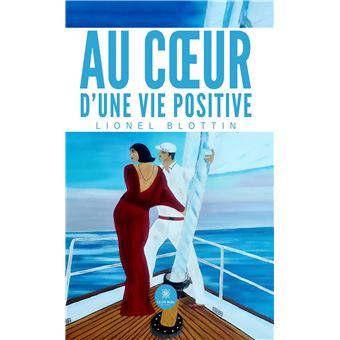 Au coeur d'une vie positive