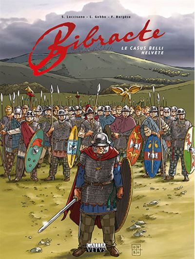 Bibracte Le casus belli helvète - Silvio Luccisano - Gallia Vetus - cartonné - Bande dessinée - Gallia Vetus