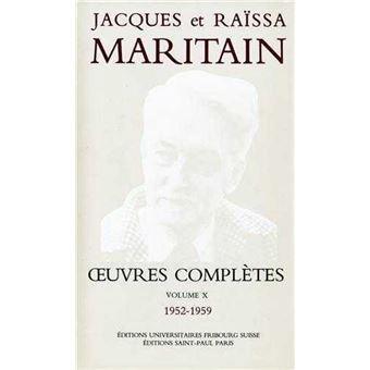 Oeuvres complètes Maritain X - broché - Jacques Maritain, Raïssa ...