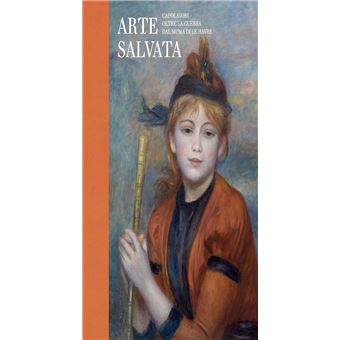 Arte Salvata Capolavori oltre la guerra dal muma di Le Havre - relié ...