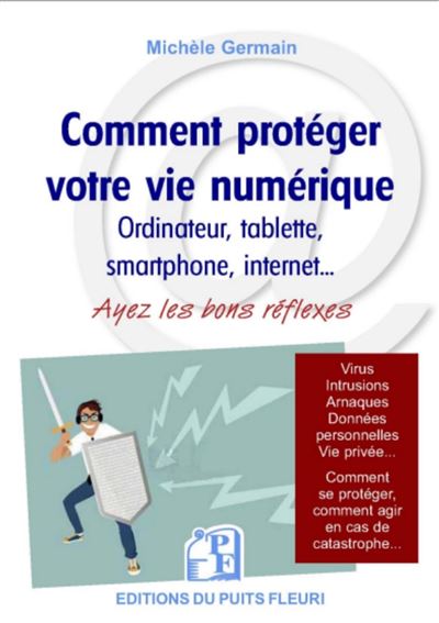 Comment protéger votre vie numérique - Michele Germain - broché