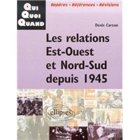 Les Relations Est-Ouest et Nord-Sud depuis 1945