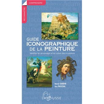 Guide iconographique de la peinture Identifier les personnages et les ...