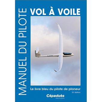 Manuel du pilote vol à voile 15e édition - 1