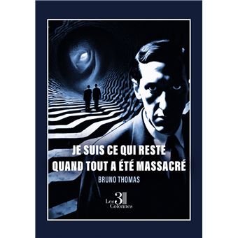 Je suis ce qui reste quand tout a été massacré - 1