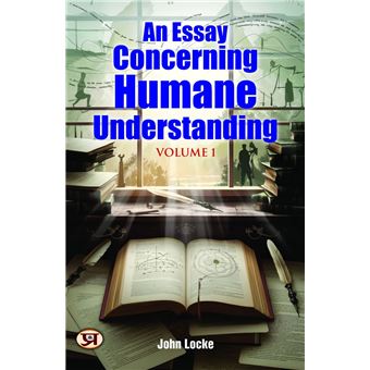 An Essay Concerning Humane Understanding, Volume 1 - 1