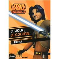 Disney Star Wars Rebels Je joue, je colorie + Poster