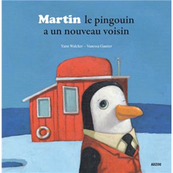 couverture de : Martin le pingouin a un nouveau voisin