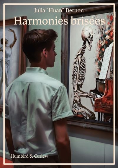 Harmonies brisées - Julia "Huan" Bernon - Humbird & Curlew - broché - Roman - Humbird Et Curlew