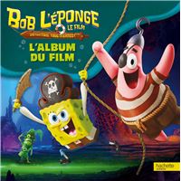 Bob l'éponge - Un pour tous, tous pirates !  - L'album du film