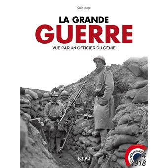 La Grande guerre vue par un officier du génie - 1