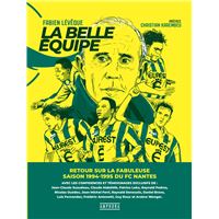 FC Nantes - La belle équipe