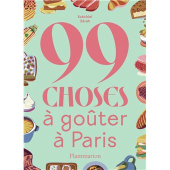 99 choses à goûter à Paris