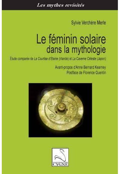 Le feminin solaire dans la mythologie  Etude comparee de La 