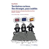 Territoires curieux, îles étranges, pays oubliés