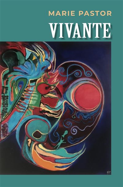 Vivante - Marie Pastor - broché