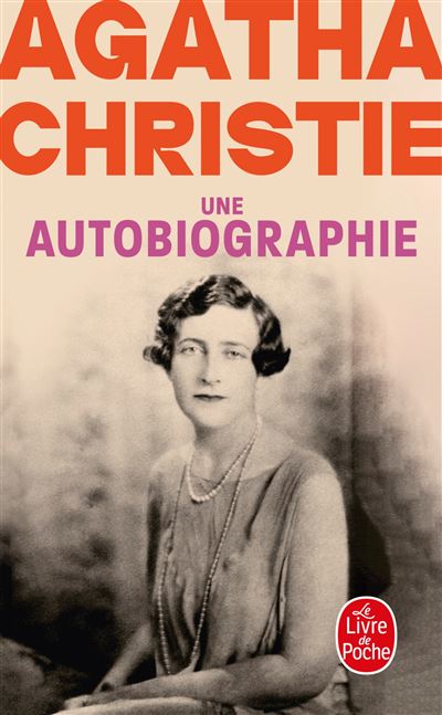 Une autobiographie - Agatha Christie - Lgf - Poche - Recit