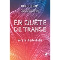 En quête de transe - Vers la liberté d'être