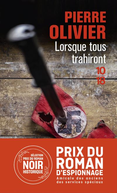 Lorsque tous trahiront - Pierre Olivier - 10/18 - Poche - Roman