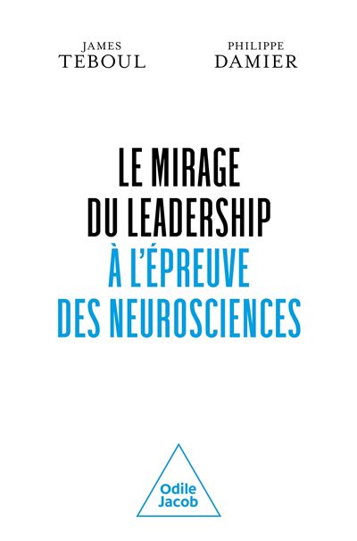 Fnac.com : Retrait 1h en magasin gratuit & livraison gratuite à domicile à partir de 35€ d'achat de livre. Le Mirage du leadership à l'épreuve des neurosciences - Essai. Découvrez des nouveautés, des coups de cœur, des avis d'internautes, …