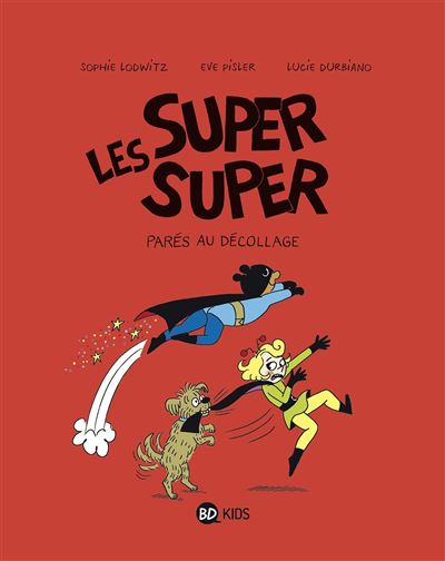 Les Super Super - Tome 07