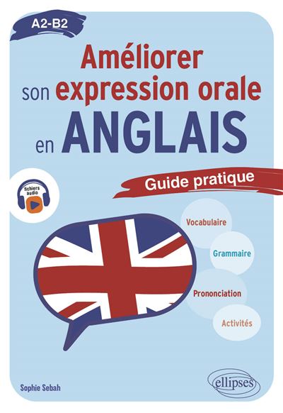 Améliorer son expression écrite en anglais A2-B2 - Sophie Sebah (2024)