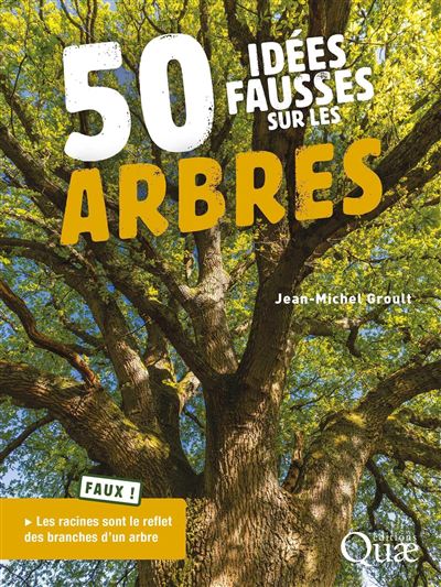 50 idées fausses sur les arbres - Jean-Michel Groult (2025)