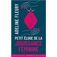 Petit Eloge de la jouissance féminine