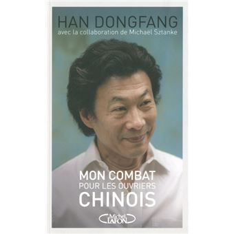 Mon combat pour les ouvriers chinois - 1