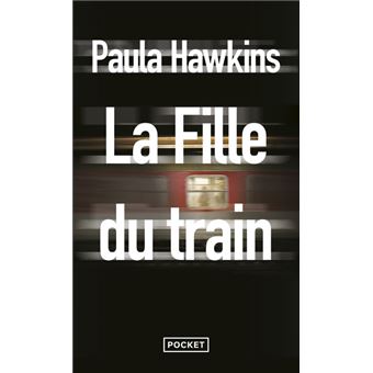 La Fille du train - Poche - Paula Hawkins, Corinne Daniellot - Achat Livre ou ebook | fnac