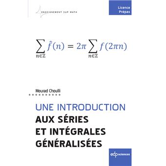 Series Introduction Une introduction aux séries et intégrales généralisées - broché ...