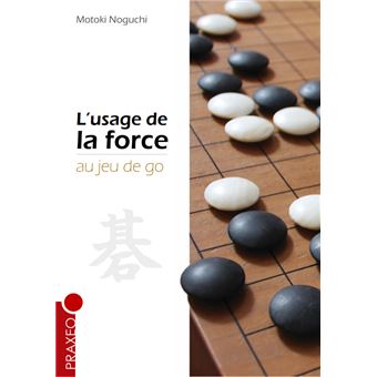 L'usage de la force au jeu de go - 1