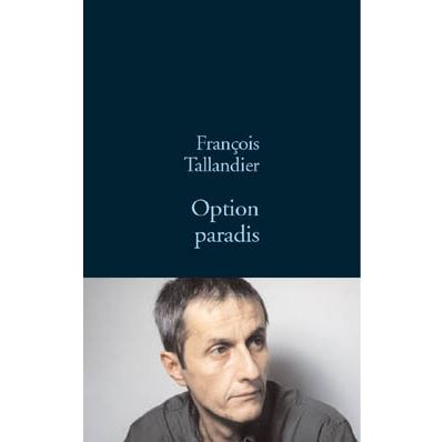 Option paradis - François Taillandier