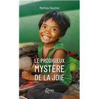 Le prodigieux mystère de la joie