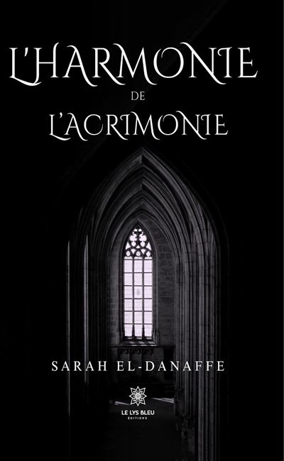 L’harmonie de l’acrimonie - Sarah El-Danaffe - broché