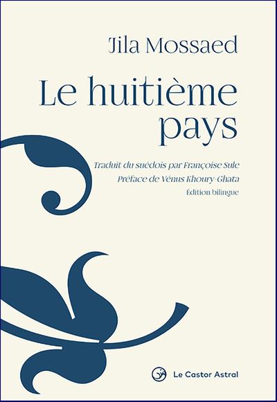 Le Huitième pays - Jila Mossaed - Castor Astral - broché - Poésie