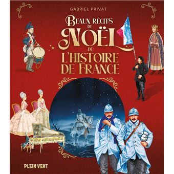 Beaux récits de Noël de l'histoire de France - 1