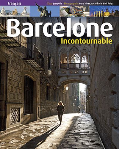 Barcelone Incontournable s3 - Josep Liz - Triangle Postals - broché - Livre